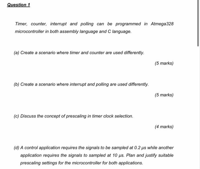  Question 1 Timer, counter, interrupt and polling can be programmed in