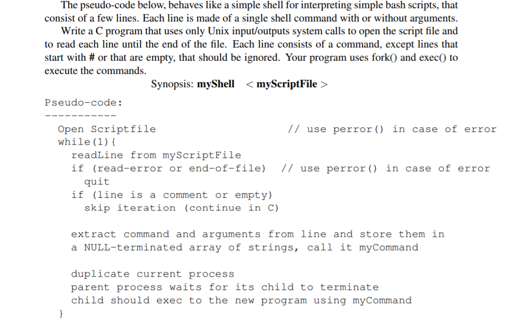  The pseudo-code below, behaves like a simple shell for interpreting simple
