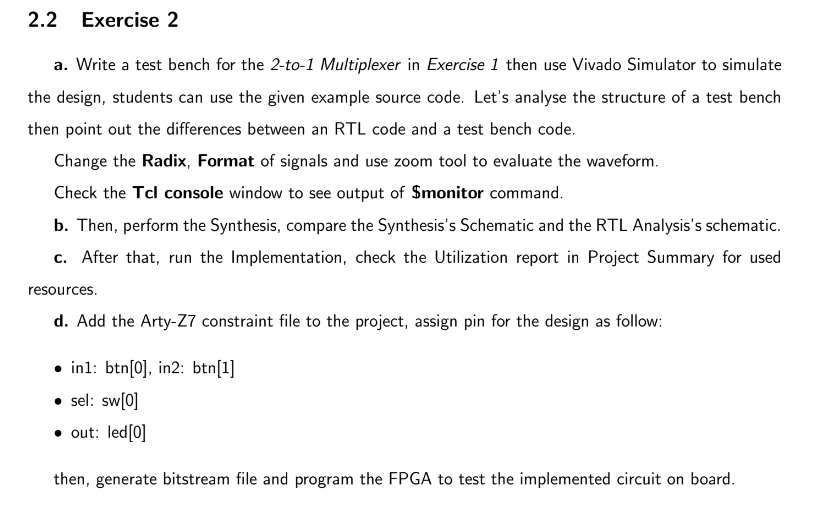 circuit: Figure 1: 1-to-2 decoder a. Write a test bench for the