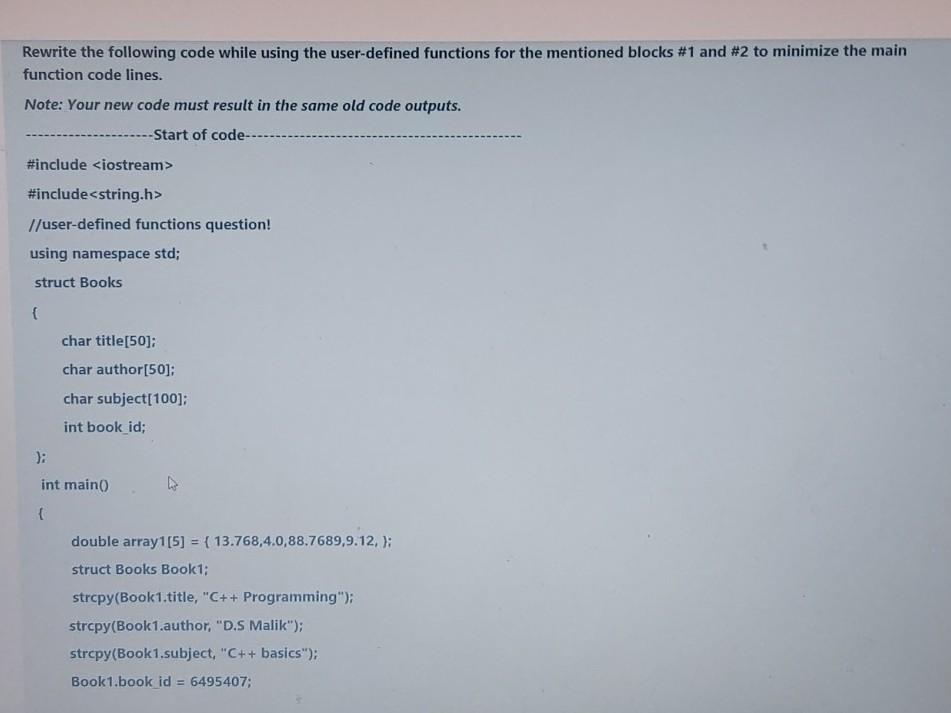  Rewrite the following code while using the user-defined functions for the