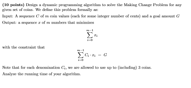  Design a dynamic programming algorithm to solve the Making Change Problem