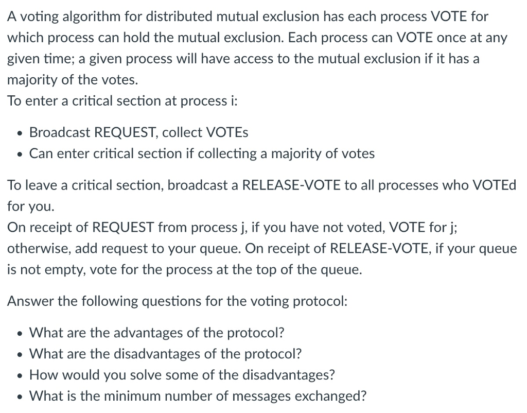 A voting algorithm for distributed mutual exclusion has each process VOTE for