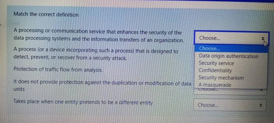  Match the correct definition A processing or communication service that enhances