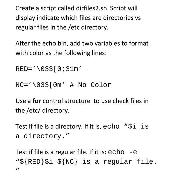 Using Unix: Create a script called dirfiles2.sh Script will display indicate which