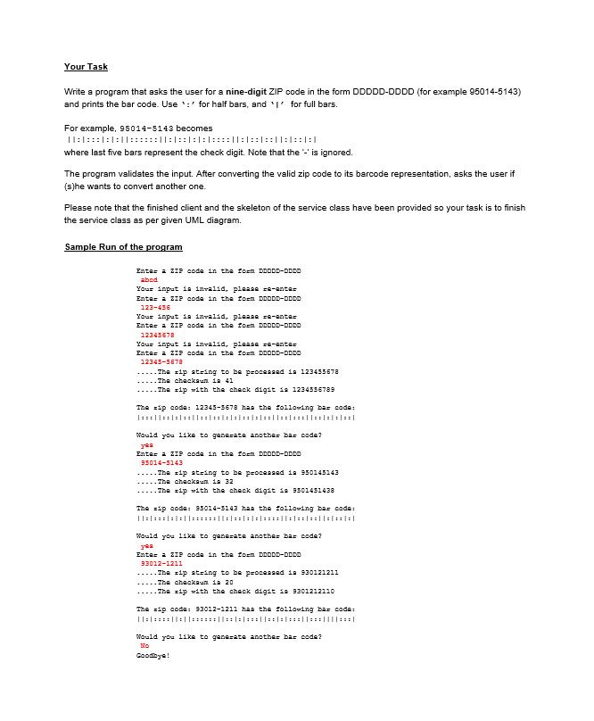 POSTED BELOW.) /** * SERVICE CLASS Translate ZIP code into its bar