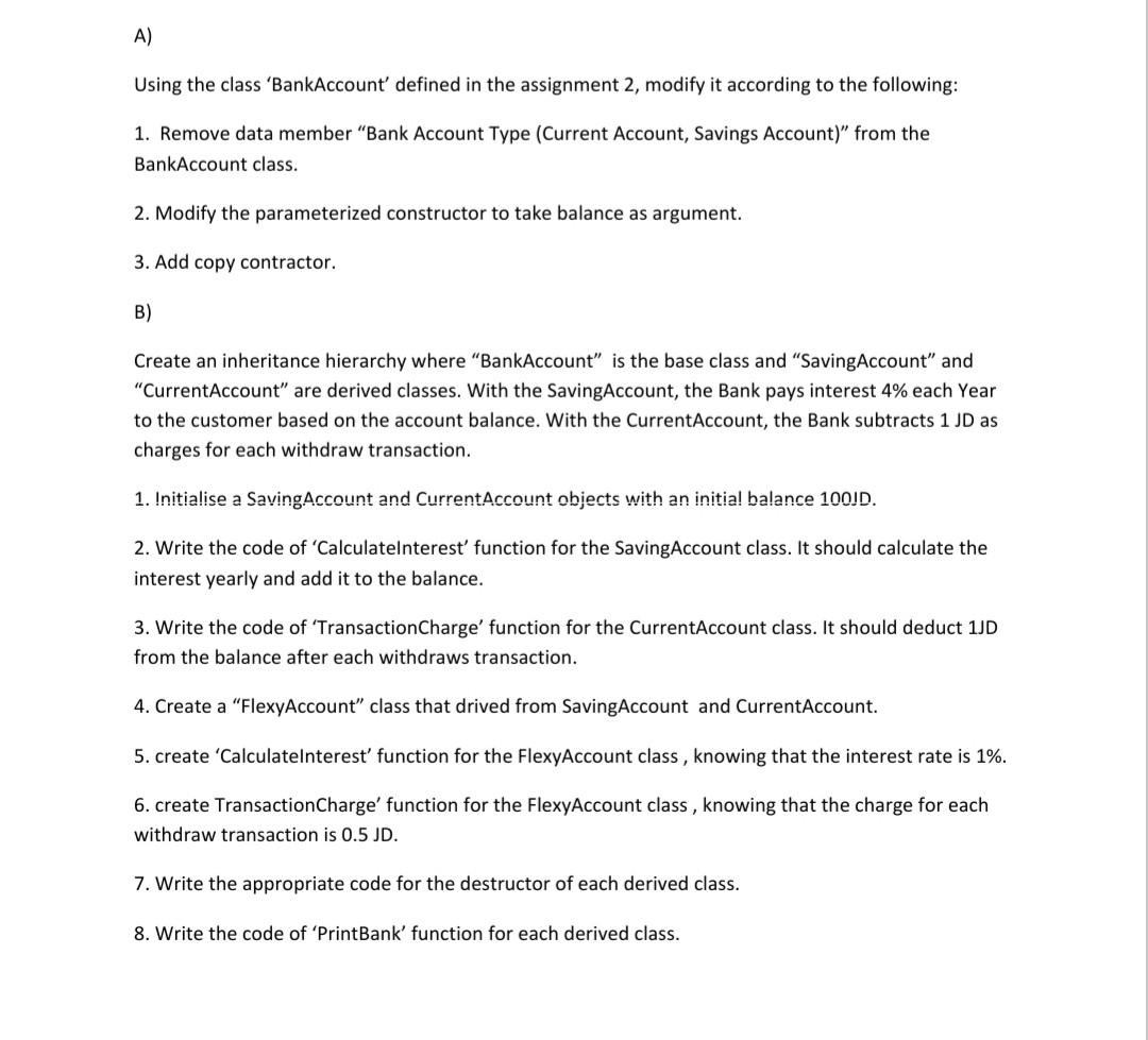A) Using the class 'BankAccount' defined in the assignment 2, modify