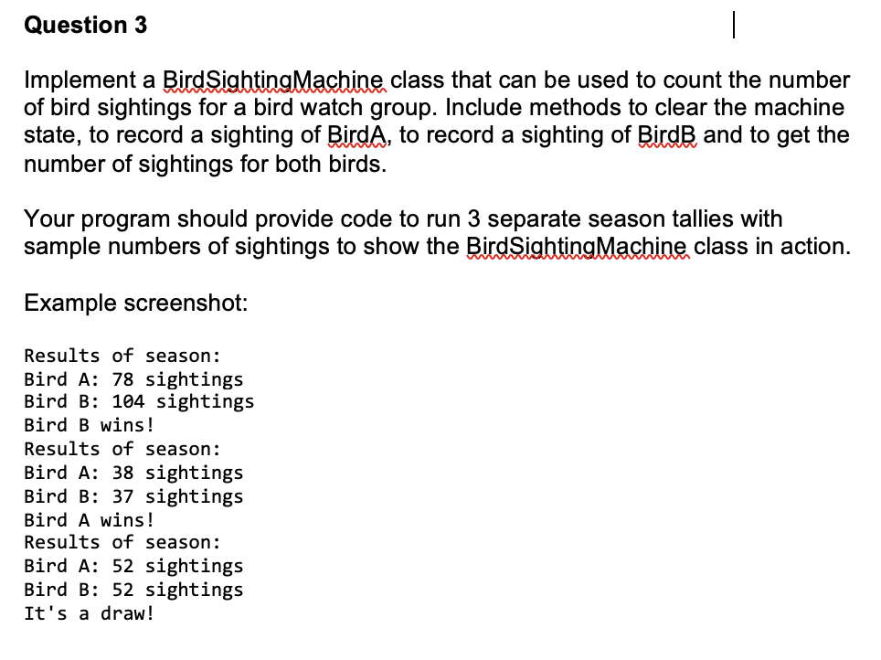 Question 3 | Implement a BirdSighting Machine class that can be