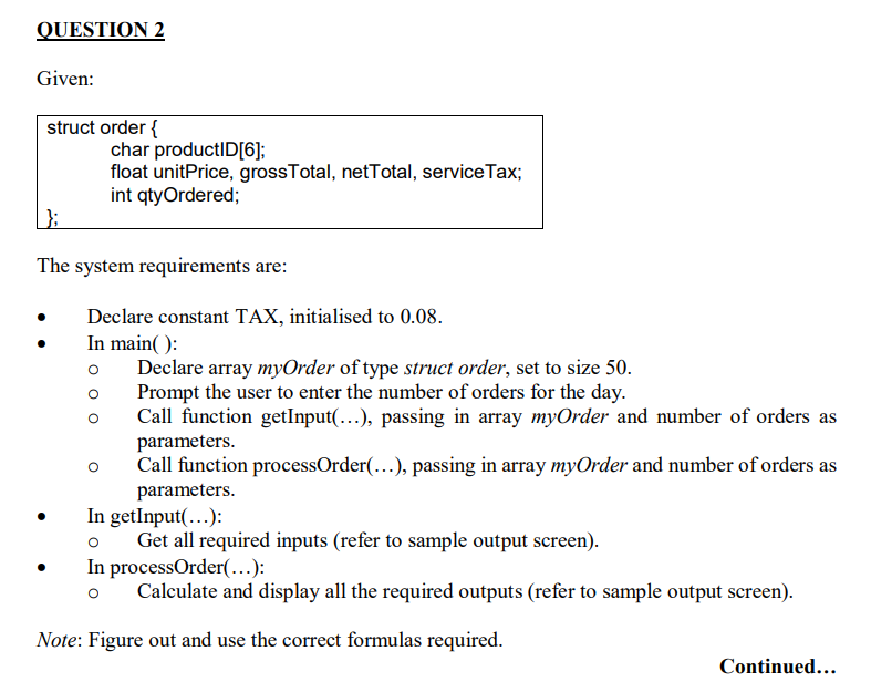 QUESTION 2 Given: struct order { char productID[6]; float unitPrice, grossTotal,