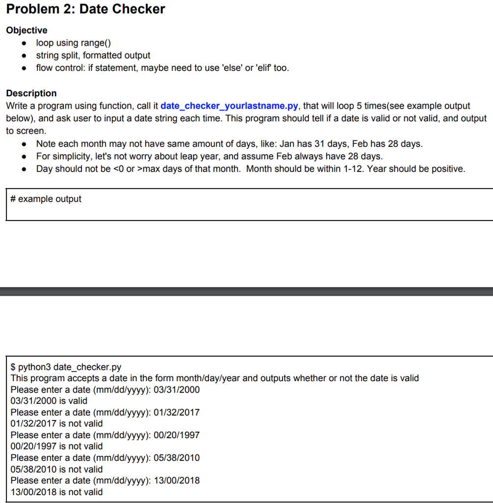  Problem 2: Date Checker Objective loop using range( string split, formatted