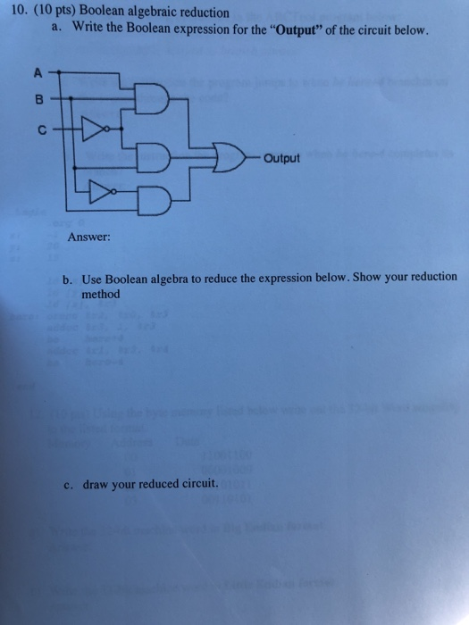  10. (10 pts) Boolean algebraic reduction Write the Boolean expression for