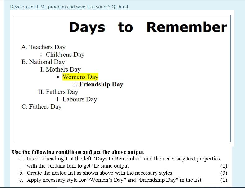 by using HTML Develop an HTML program and save it as yourlD-Q2.html