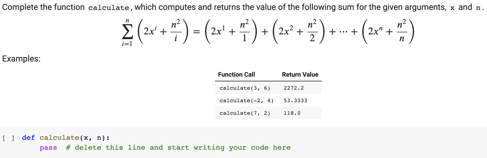  Complete the function calculate, which computes and returns the value of