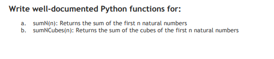Plesase write code in PYTHON Write well-documented Python functions for: a. b.