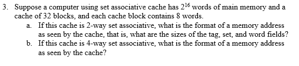  Suppose a computer using set associative cache has 216 words of