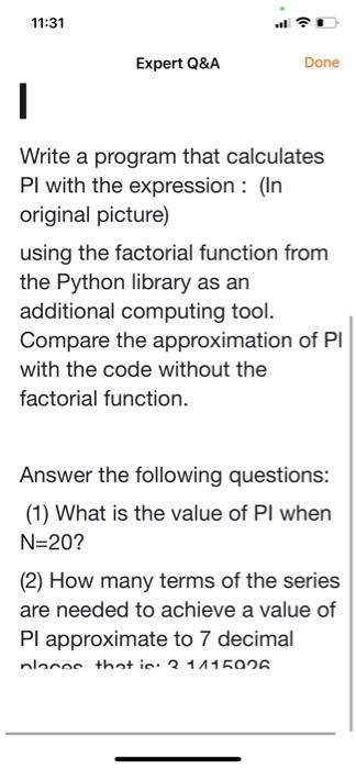  conticuation 7 decimal places that is 3.1415926 Write a program that
