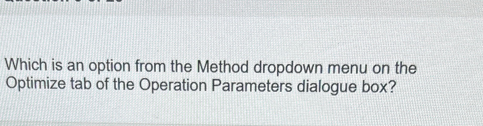  Which is an option from the Method dropdown menu on the