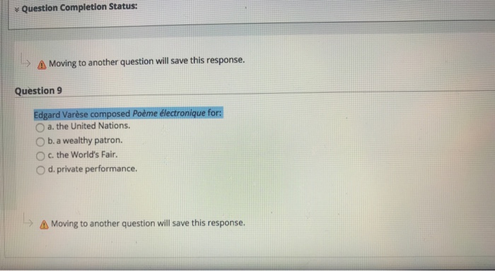  v Question Completion Status: > Moving to another question will save