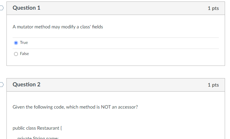 Need Help with these multiple choices. Question 1 1 pts A mutator