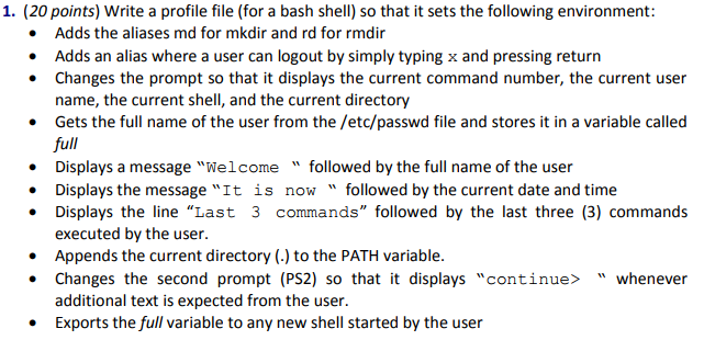  1. (20 points) Write a profile file (for a bash shell)
