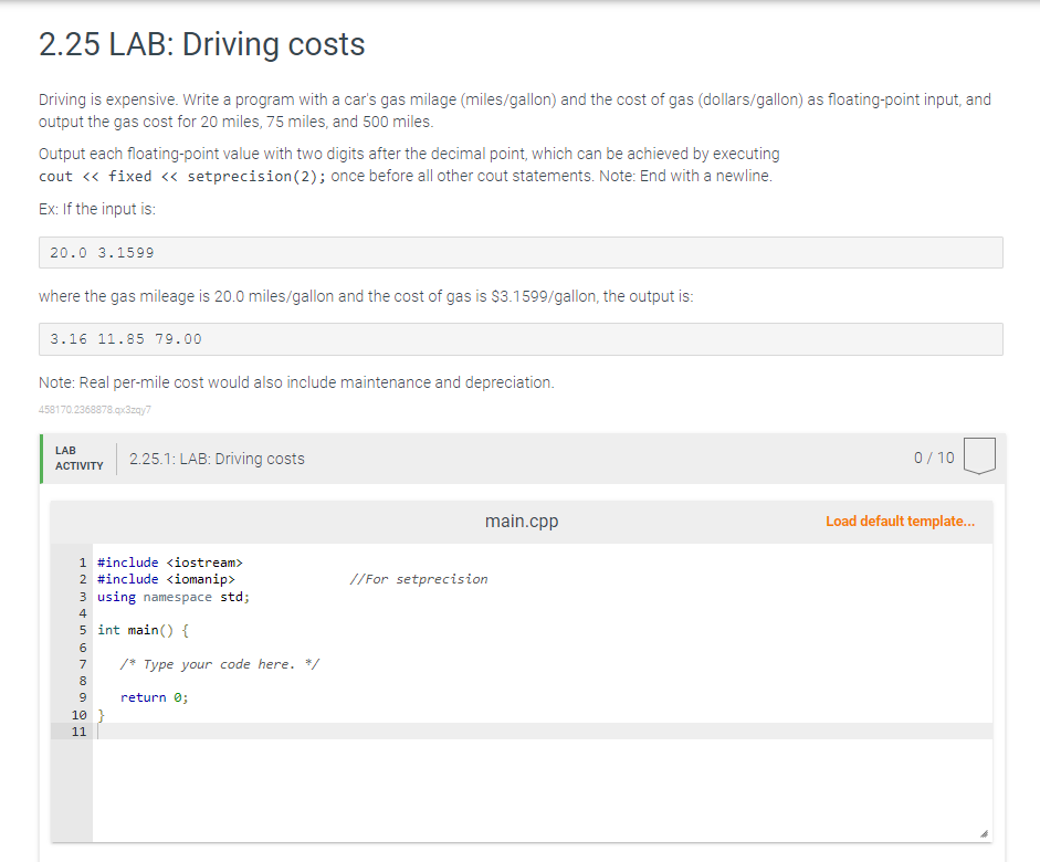  2.25 LAB: Driving costs Driving is expensive. Write a program with