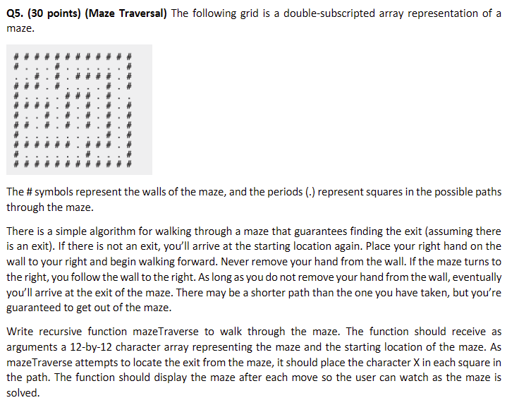 Use Basic C Q5. (30 points) (Maze Traversal) The following grid is