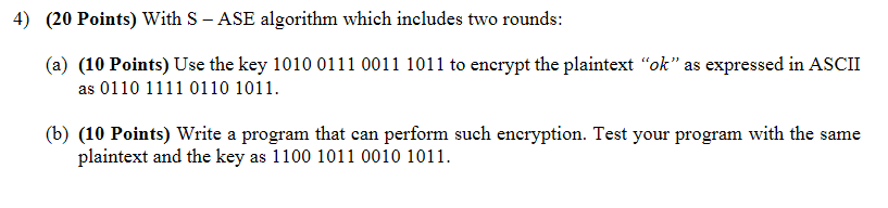  4) (20 Points) With S - ASE algorithm which includes two