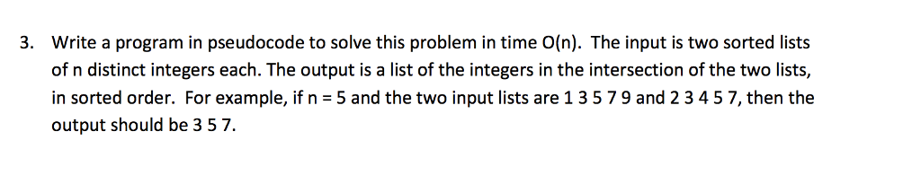  Write a program in pseudocode to solve this problem in time