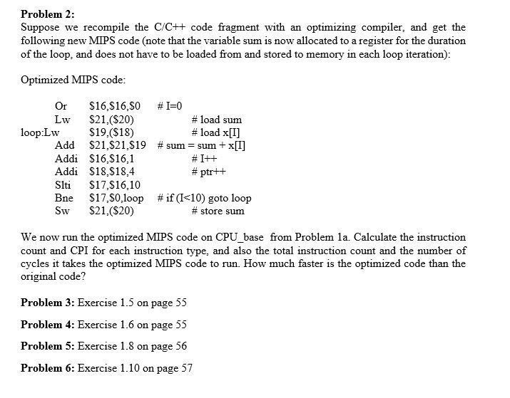 Problem 2 Suppose we recompile the C/C++ code fragment with an