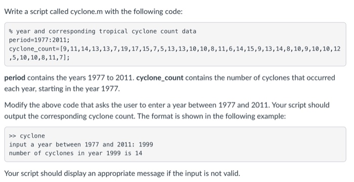  Write a script called cyclone.m with the following code: % year