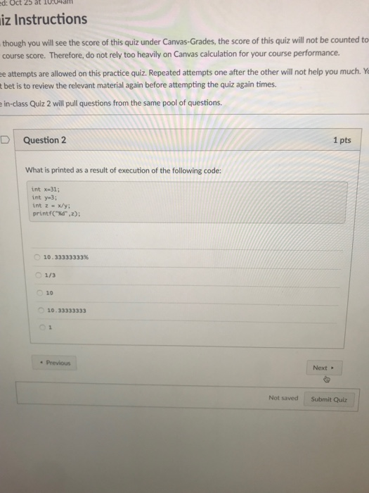 see the score of this quiz under Canvas-Grades, the score of this