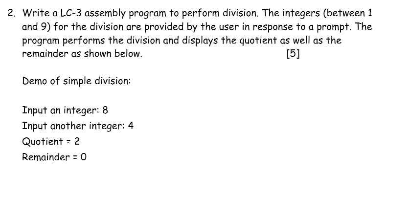 lc3 ASSEMBLY language help: Write a LC-3 assembly program to perform division.