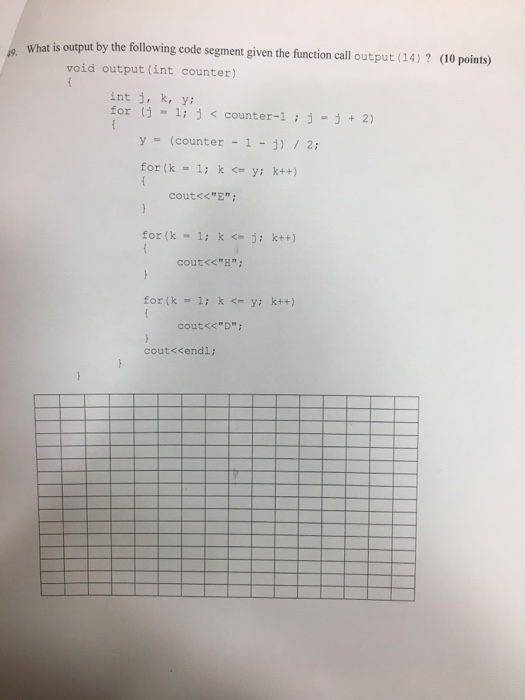  What is output by the following code segment given the function