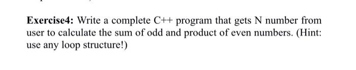 Write a complete C++ program that gets N number from user