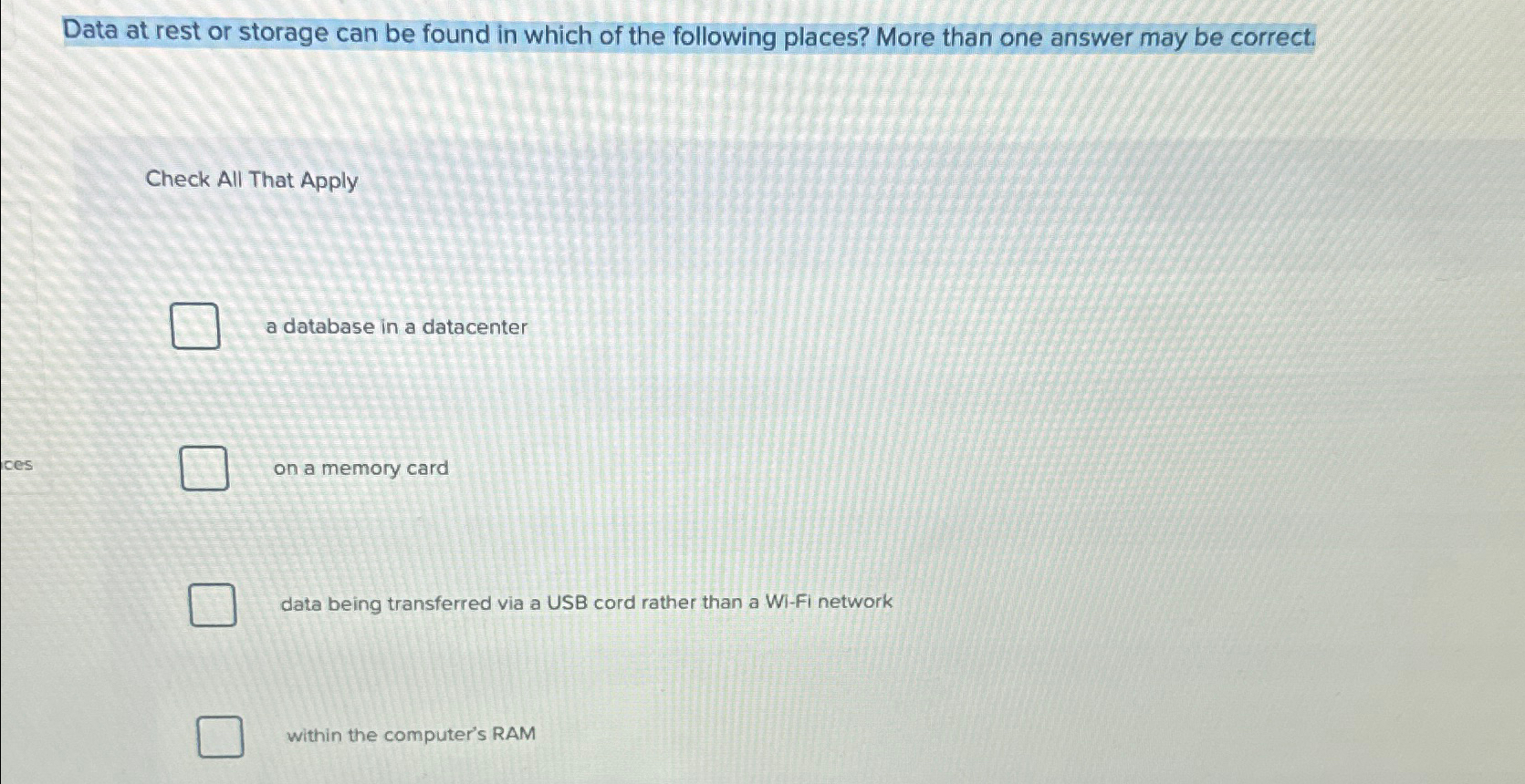  Data at rest or storage can be found in which of