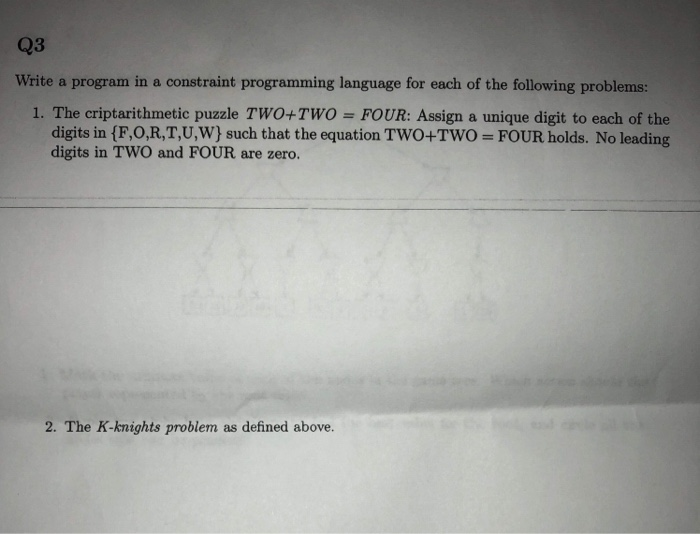  Q3 Write a program in a constraint programming language for each