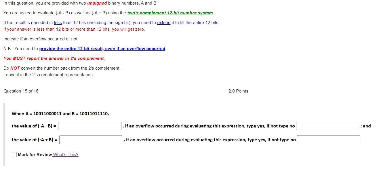  In this question, you are provided with two unsigned binary numbers,