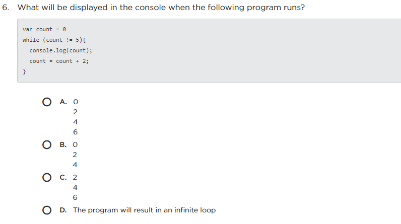  6. What will be displayed in the console when the following