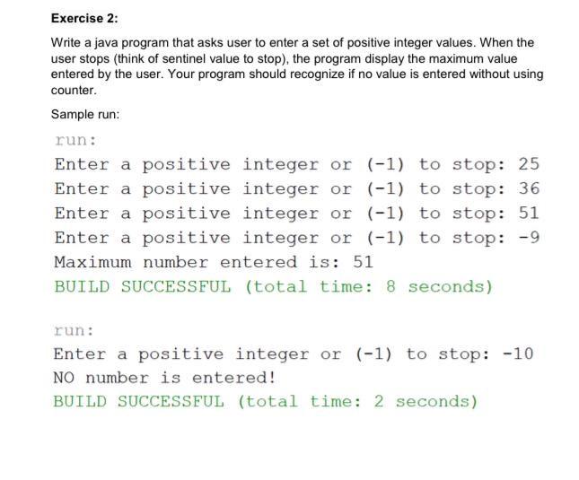  Exercise 2: Write a java program that asks user to enter