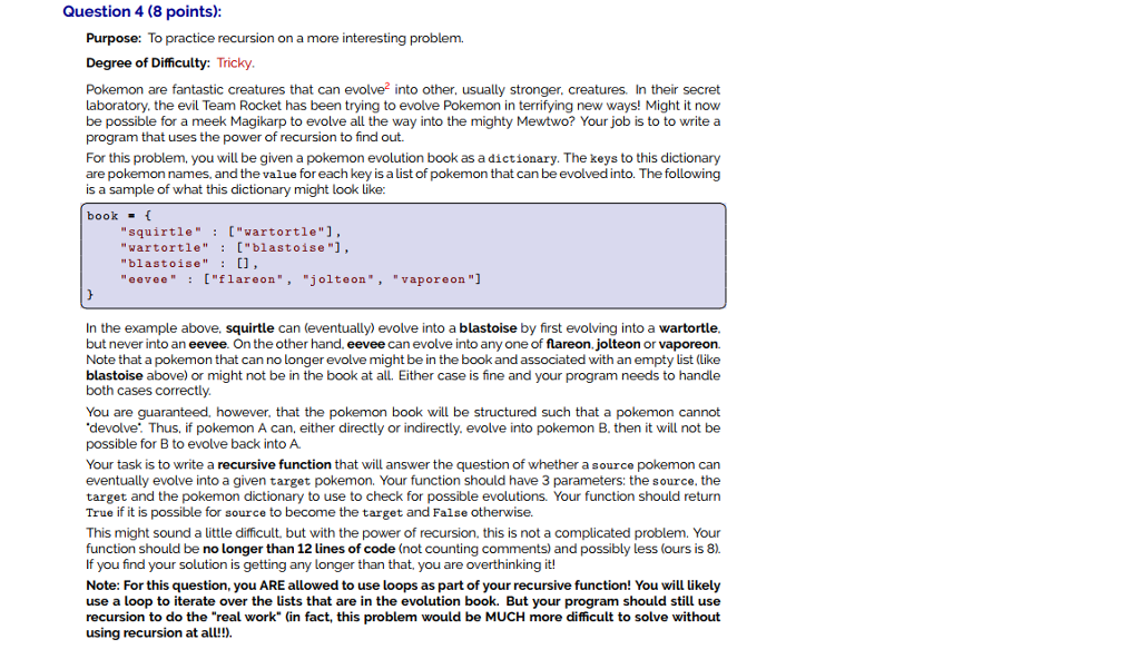  Question 4 (8 points): Purpose: To practice recursion on a more