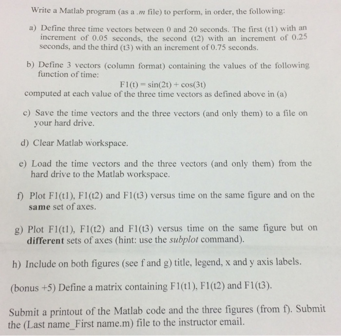  Write a Matlab program (as a m file) to perform, in