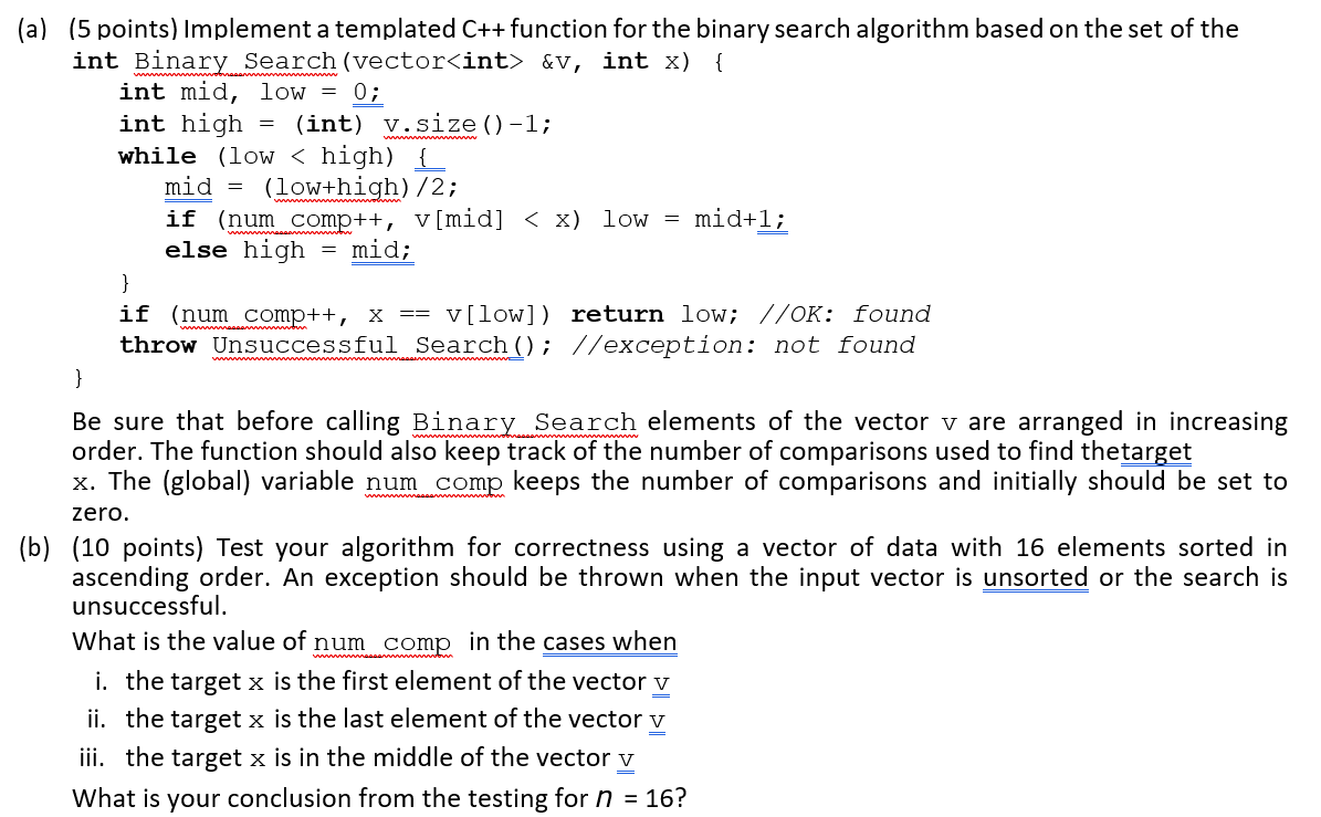  = (a) (5 points) Implement a templated C++ function for the
