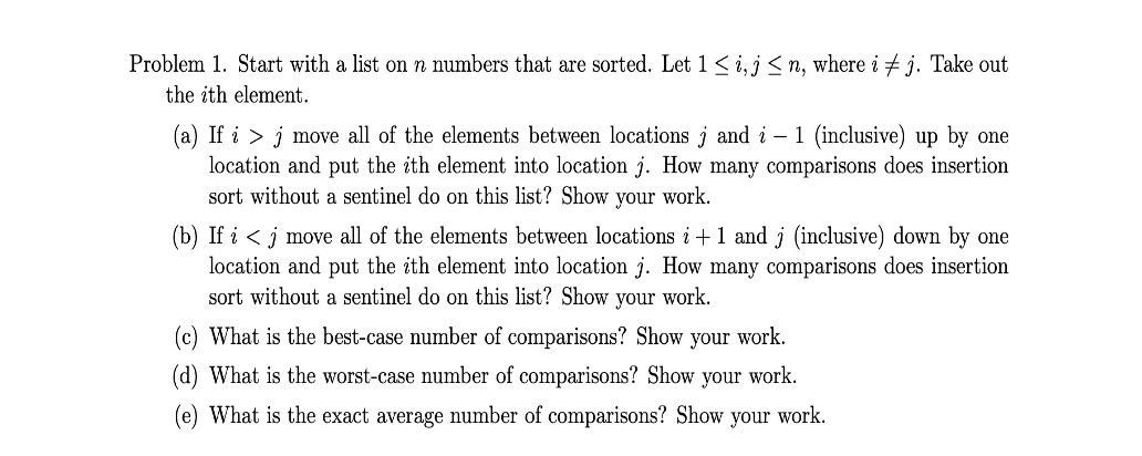  Problem 1. Start with a list on n numbers that are