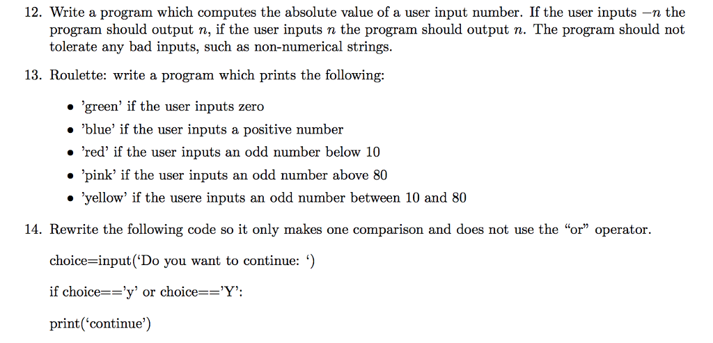 Solve in python 12. Write a program which computes the absolute value