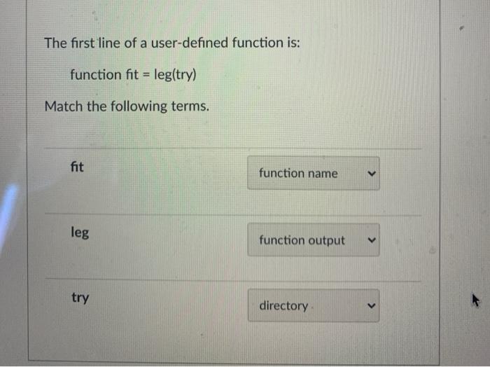  The first line of a user-defined function is: function fit =