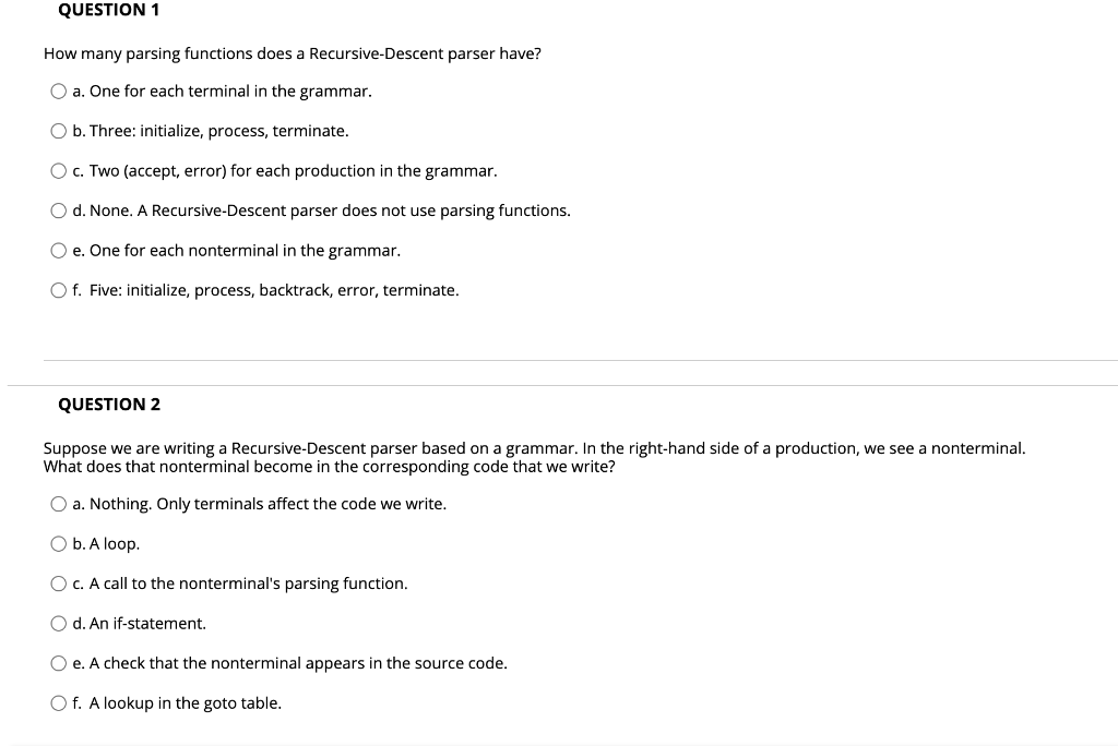 QUESTION 1 How many parsing functions does a Recursive-Descent parser have?