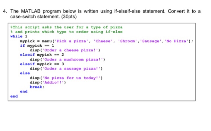  MATLAB PLEASE The MATLAB program below is written using if-elseif-else statement.