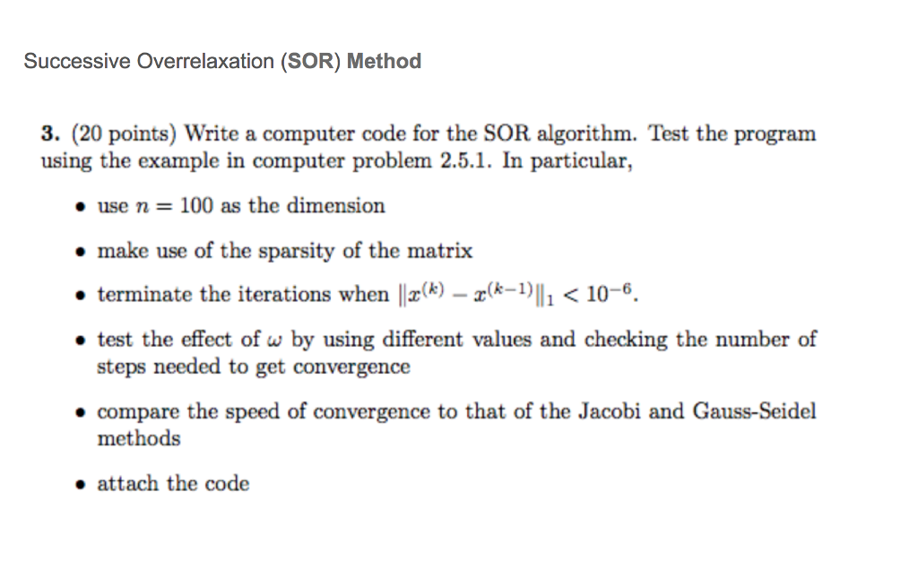 Successive Overrelaxation (SOR) Methoo 3. (20 points) Write a computer code