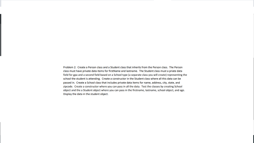 In C# language Problem 2: Create a Person class and a Student