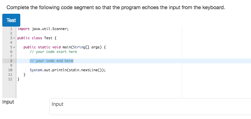  Complete the following code segment so that the program echoes the
