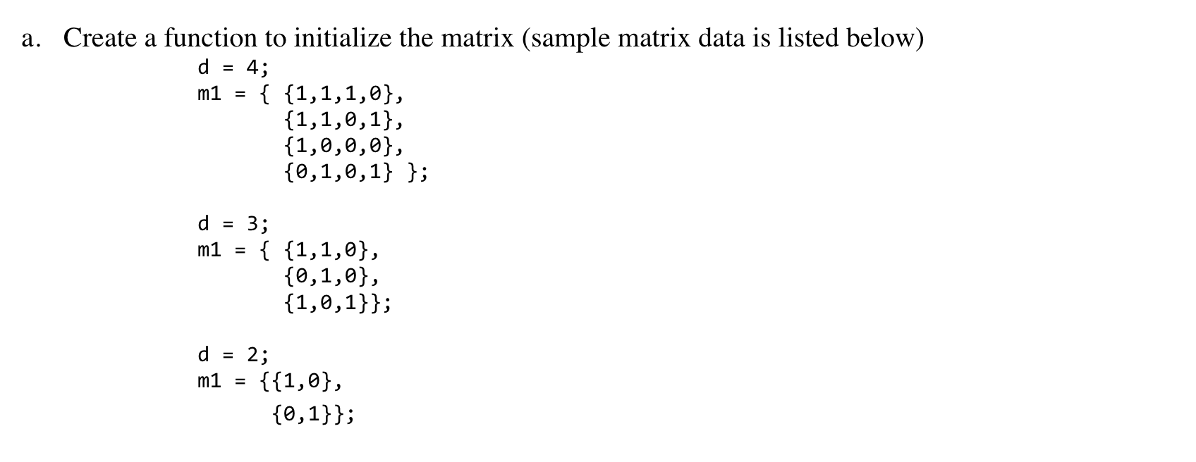 In C++ please Create a function to initialize the matrix (sample matrix